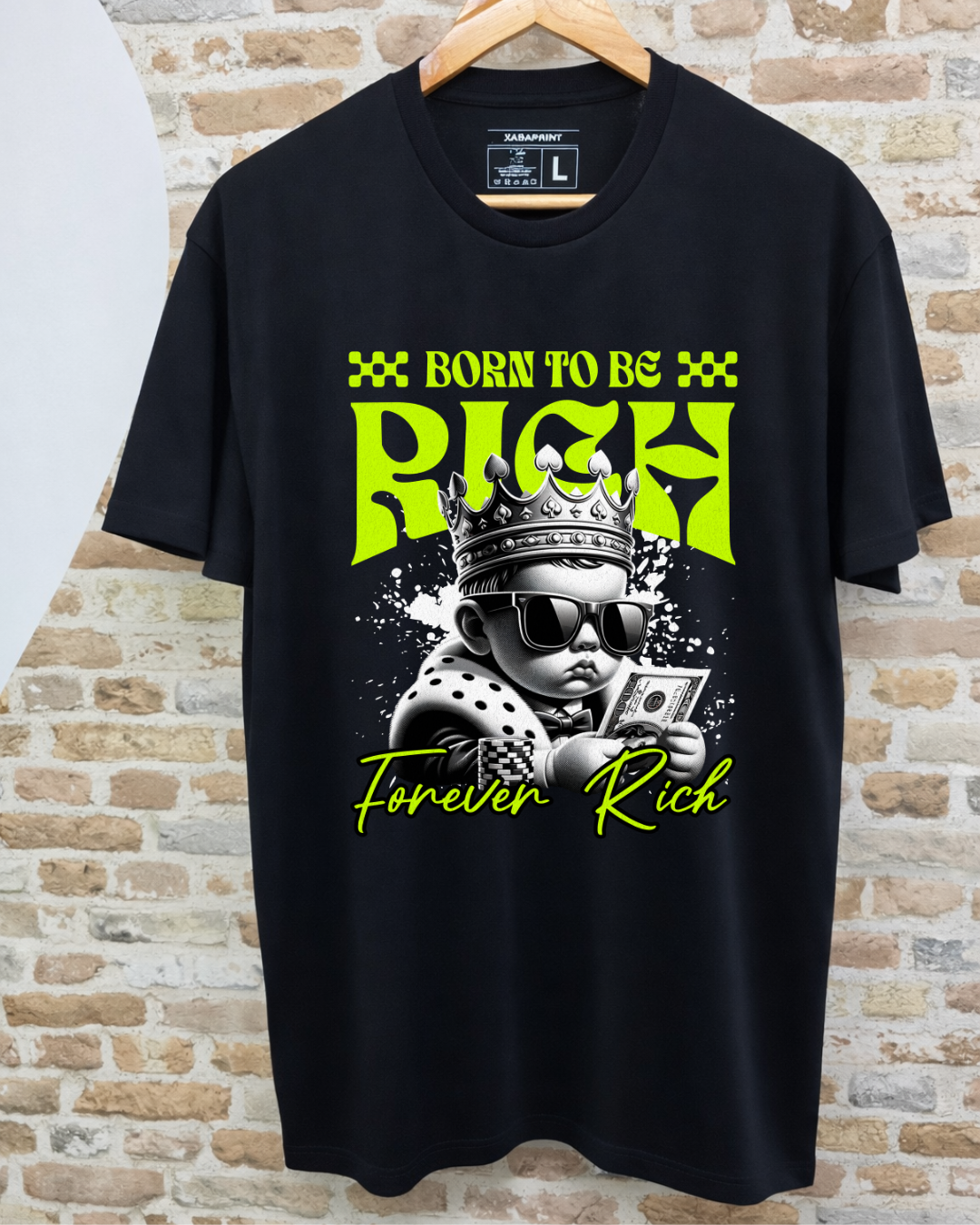 Camiseta Born To Be Rich Forever Rich