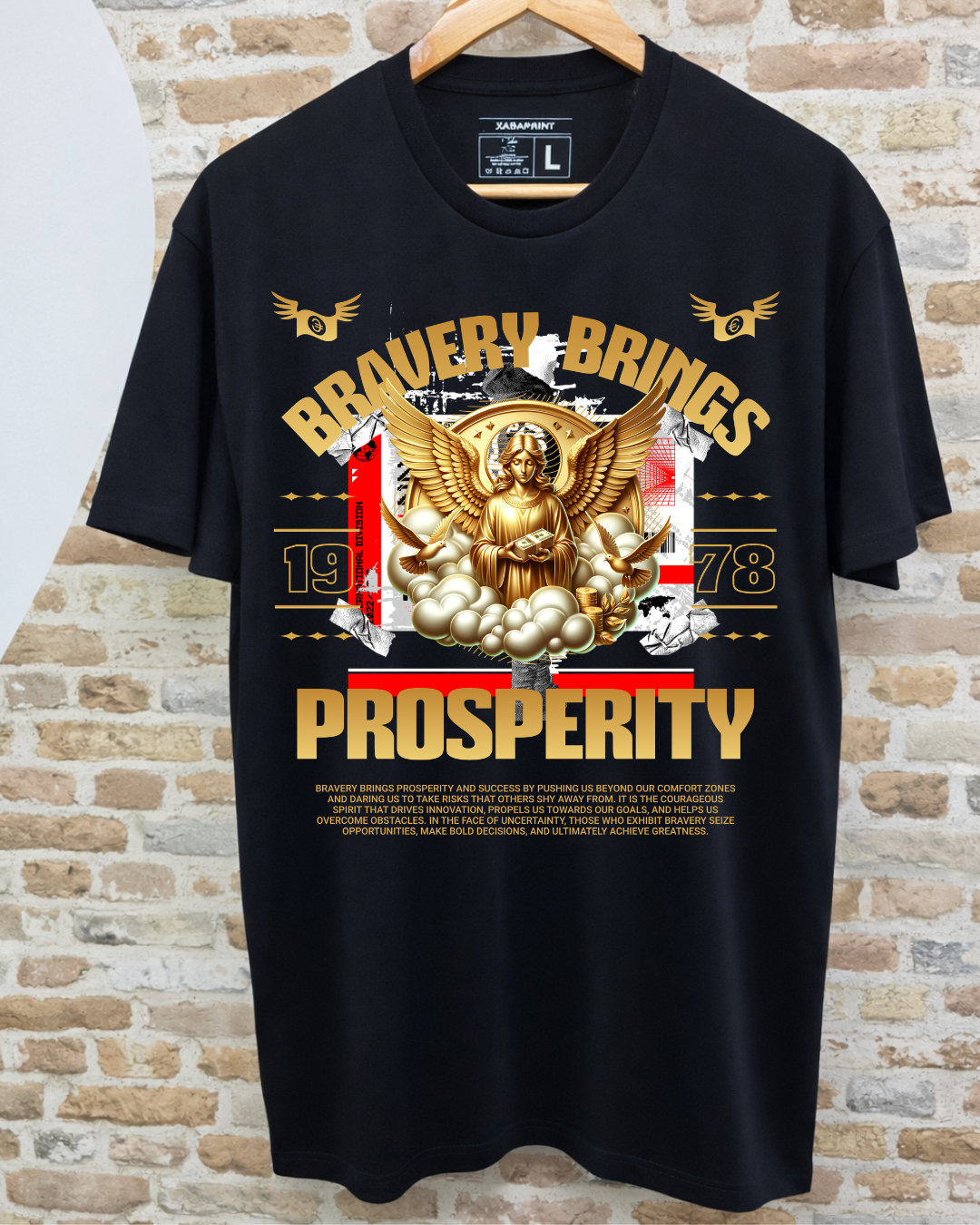 Camiseta Bravery Brings Prosperity